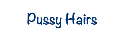 Pussy Hairs