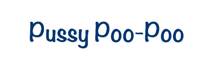 Pussy poo-poo